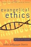 Evangelical Ethics: Issues Facing the Church Today (0875526225) by Davis, John Jefferson Davis, John Jefferson: Evangelical Ethics: Issues Facing the Church Today