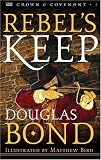 Bond, Douglas: Rebel's Keep