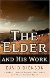 Dickson, David: The Elder And His Work Dickson, David: The Elder And His Work