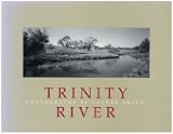 Nichols, Mike: The Trinity River Nichols, Mike: The Trinity River