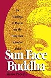 Bhikshu, Cheng Chien: Sun-Face Buddha: The Teachings of Ma-Tsu and the Hung-Chou School of Ch'an