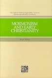 Ricks, Stephen D.: Mormonism and Early Christianity Ricks, Stephen D.: Mormonism and Early Christianity