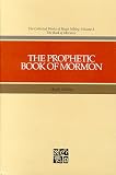 Nibley, Hugh: The Prophetic Book of Mormon Nibley, Hugh: The Prophetic Book of Mormon