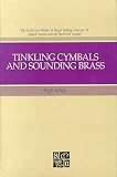 Nibley, Hugh: Tinkling Cymbals and Sounding Brass: The Art of Telling Tales About Joseph Smith and Brigham Young Nibley, Hugh: Tinkling Cymbals and Sounding Brass: The Art of Telling Tales About Joseph Smith and Brigham Young