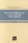 Nibley, Hugh: Brother Brigham Challenges the Saints