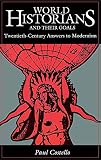 Costello, Paul: World Historians and Their Goals: Twentieth-Century Answers to Modernism Costello, Paul: World Historians and Their Goals: Twentieth-Century Answers to Modernism