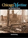 Young, David: Chicago Maritime: An Illustrated History Young, David: Chicago Maritime: An Illustrated History