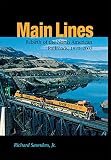 Saunders, Richard: Main Lines: Rebirth of the North American Railroads, 1970-2002 Saunders, Richard: Main Lines: Rebirth of the North American Railroads, 1970-2002