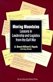 Pagonis, William G.: Moving Mountains : Lessons in Leadership and Logistics from the Gulf War