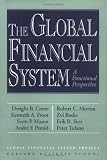 Crane, Dwight B.: The Global Financial System : A Functional Perspective Crane, Dwight B.: The Global Financial System : A Functional Perspective