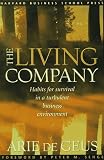 De Geus, Arie: The Living Company De Geus, Arie: The Living Company
