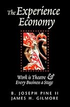 The experience economy: work is theatre &&hellip;