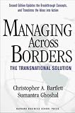 Ghoshal, Sumantra: Managing Across Borders: The Transnational Solution