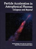 Perez, Joseph: Particle Acceleration in Astrophysical Plasmas: Geospace and Beyond
