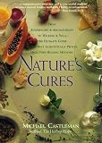 Castleman, Michael: Nature's Cures: From Acupressure & Aromatherapy to Walking & Yoga, the Ultimate Guide to the Best Scientifically Proven, Drug_Free Healing Methods Castleman, Michael: Nature's Cures: From Acupressure & Aromatherapy to Walking & Yoga, the Ultimate Guide to the Best Scientifically Proven, Drug_Free Healing Methods