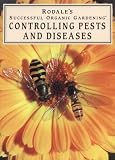 Michalak, Patricia S.: Rodale's Successful Organic Gardening: Controlling Pests and Diseases Michalak, Patricia S.: Rodale's Successful Organic Gardening: Controlling Pests and Diseases