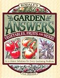 Bradley, Fern Marshall: Rodale's Garden Answers: Vegetables, Fruits and Herbs At-A-Glance Solutions for Every Gardening Problem Bradley, Fern Marshall: Rodale's Garden Answers: Vegetables, Fruits and Herbs At-A-Glance Solutions for Every Gardening Problem