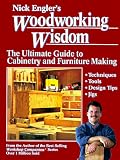 Engler, Nick: Nick Engler's Woodworking Wisdom: The Ultimate Guide to Cabinetry and Furniture Making