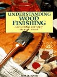 Flexner, Bob: Understanding Wood Finishing: How To Select And Apply The Right Finish