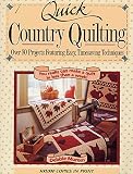 Mumm, Debbie: Quick Country Quilting: Over 80 Projects Featuring Easy, Timesaving Technique Mumm, Debbie: Quick Country Quilting: Over 80 Projects Featuring Easy, Timesaving Technique