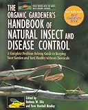 Ellis, Barbara W.: The Organic Gardener's Handbook of Natural Insect and Disease Control: A Complete Problem-Solving Guide to Keeping Your Garden & Yard Healthy Without Chemicals Ellis, Barbara W.: The Organic Gardener's Handbook of Natural Insect and Disease Control: A Complete Problem-Solving Guide to Keeping Your Garden & Yard Healthy Without Chemicals