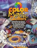 Stewart, Joyce: Color Magic for Quilters: Absolutely the Easiest, Most Successful Method for Choosing Colors and Fabrics to Create Quilts You'll Love Stewart, Joyce: Color Magic for Quilters: Absolutely the Easiest, Most Successful Method for Choosing Colors and Fabrics to Create Quilts You'll Love