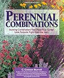 Burrell, C. Colston: Perennial Combinations: Stunning Combinations That Make Your Garden Look Fantastic Right from the Start Burrell, C. Colston: Perennial Combinations: Stunning Combinations That Make Your Garden Look Fantastic Right from the Start
