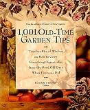 Yepsen, Roger: 1001 Old-Time Garden Tips: Timeless Bits of Wisdom on How to Grow Everything Organically, from the Good Old Days When Everyone Did Yepsen, Roger: 1001 Old-Time Garden Tips: Timeless Bits of Wisdom on How to Grow Everything Organically, from the Good Old Days When Everyone Did