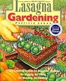 Lanza, Patricia: Lasagna Gardening : A New Layering System for Bountiful Gardens: No Digging, No Tilling, No Weeding, No Kidding! Lanza, Patricia: Lasagna Gardening : A New Layering System for Bountiful Gardens: No Digging, No Tilling, No Weeding, No Kidding!