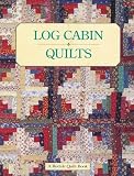 Green, Mary V.: Log Cabin Quilts