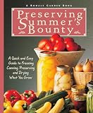 McClure, Susan: Preserving Summer's Bounty: A Quick and Easy Guide to Freezing, Canning, and Preserving and Drying What You Grow McClure, Susan: Preserving Summer's Bounty: A Quick and Easy Guide to Freezing, Canning, and Preserving and Drying What You Grow