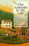 Kendall, Grant: The Animals in My Life: Stories of a Country Vet