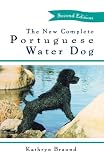Braund, Kathryn: The New Complete Portuguese Water Dog