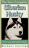 Jennings, Michael: The New Complete Siberian Husky