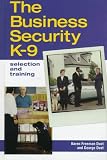 Duet, George: The Business Security K-9: Selection and Training Duet, George: The Business Security K-9: Selection and Training