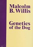 Willis, Malcolm: Genetics of the Dog Willis, Malcolm: Genetics of the Dog