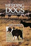 Holland, Vergil S.: Herding Dogs: Progressive Training
