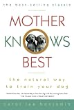 Benjamin, Carol Lea: Mother Knows Best: The Natural Way to Train Your Dog