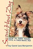Benjamin, Carol Lea: Second Hand Dog: How to Turn Yours into a First-Rate Pet Benjamin, Carol Lea: Second Hand Dog: How to Turn Yours into a First-Rate Pet