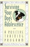 Lennard, Stephen: Surviving Your Dog's Adolescence: A Positive Training Program Lennard, Stephen: Surviving Your Dog's Adolescence: A Positive Training Program