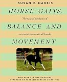 Harris, Susan E.: Horse Gaits, Balance And Movement Harris, Susan E.: Horse Gaits, Balance And Movement