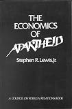 Lewis, Stephen R.: The Economics of Apartheid Lewis, Stephen R.: The Economics of Apartheid