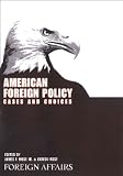 [???]: American Foreign Policy: Cases And Choices