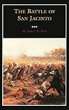 Pohl, James W.: The Battle of San Jacinto Pohl, James W.: The Battle of San Jacinto