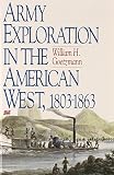 Goetzmann, William H.: Army Exploration in the American West, 1803-1863 Goetzmann, William H.: Army Exploration in the American West, 1803-1863