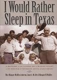 Amberson, Mary Margaret McAllen: I Would Rather Sleep in Texas: A History of the Lower Rio Grande Valley and the People of the Santa Anita Land Grant Amberson, Mary Margaret McAllen: I Would Rather Sleep in Texas: A History of the Lower Rio Grande Valley and the People of the Santa Anita Land Grant