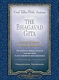 Yogananda, Paramahansa: God Talks With Arjuna: The Bhagavad Gita Royal Science of God-Realization. The Immortal Dialogue Between Soul and Spirit. A New Translation and Commentary