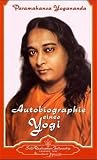 Paramahansa Yogananda: Autobiographie eines Yogi.