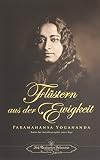 Yogananda, Paramahansa: Flustern Aus Der Ewigkeit/Whispers from Eternity