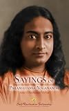 Yogananda, Paramahansa: Sayings of Paramahansa Yogananda